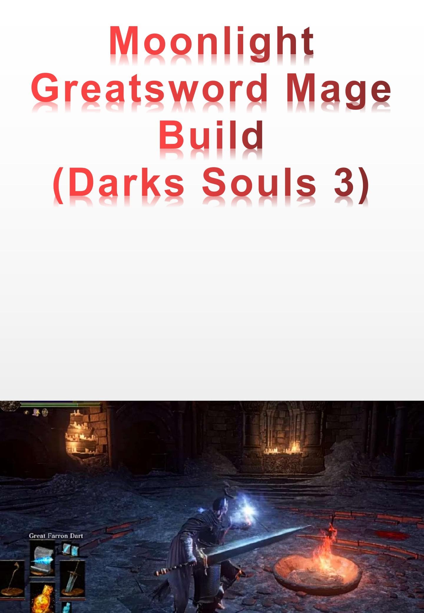 Moonlight Greatsword Mage Build - (Darks Souls 3)