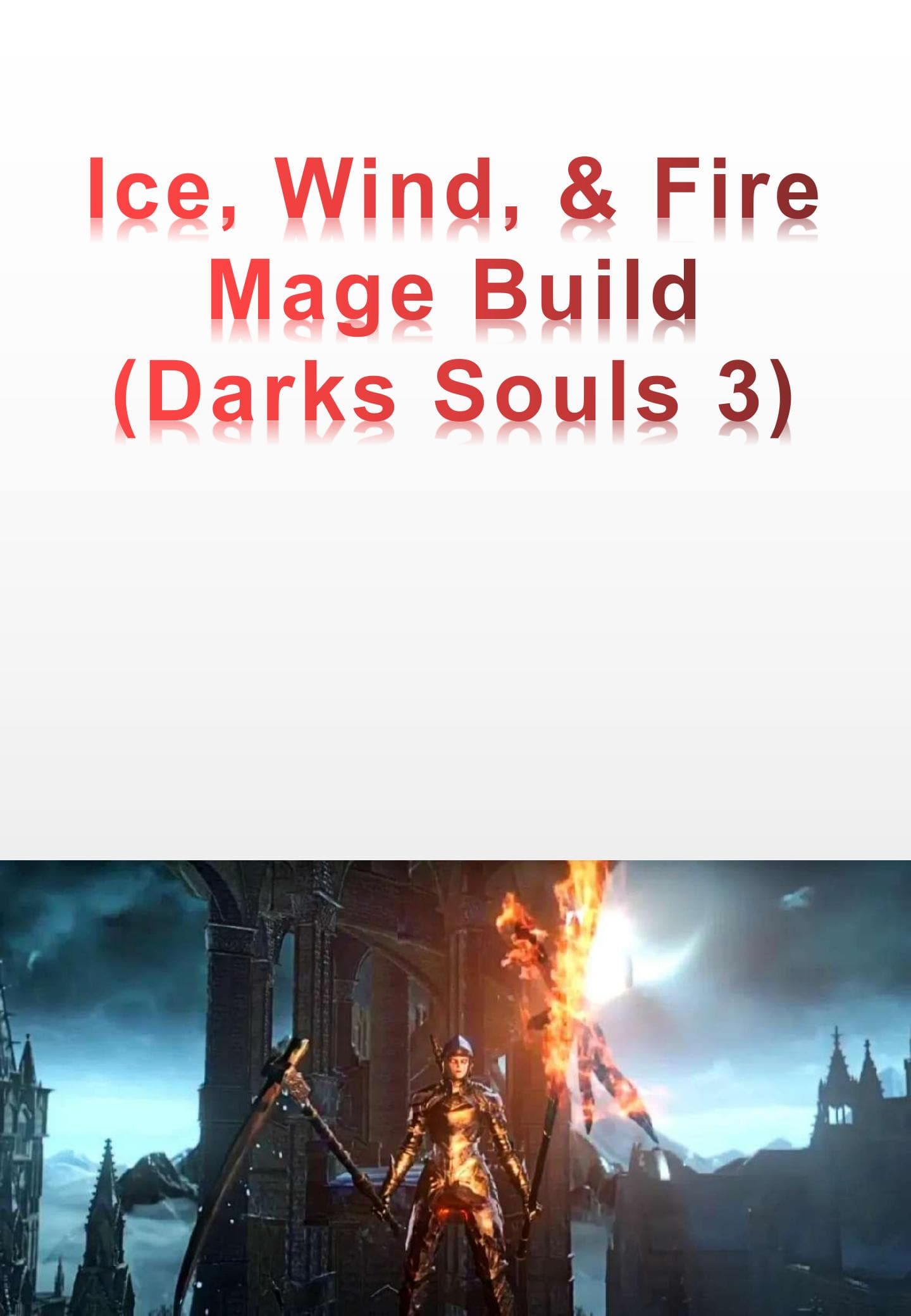 Ice Wind & Fire Mage Build - (Darks Souls 3)